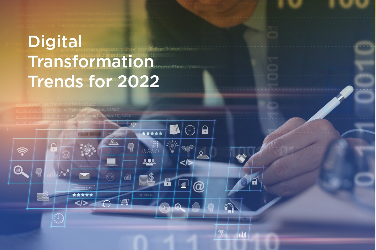 Digital Transformation Trends for 2022